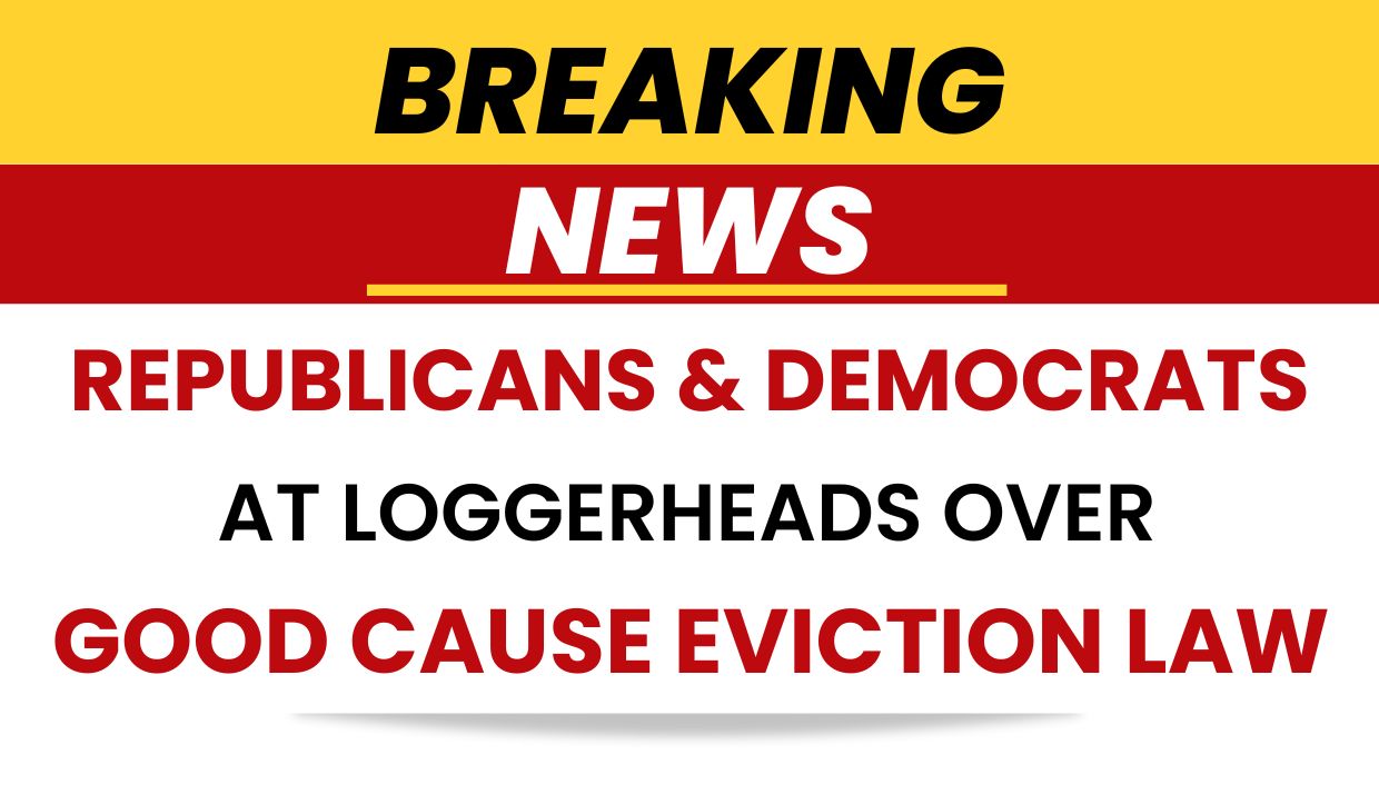 Republicans and Democrats are at loggerheads over “Good Cause Eviction ...